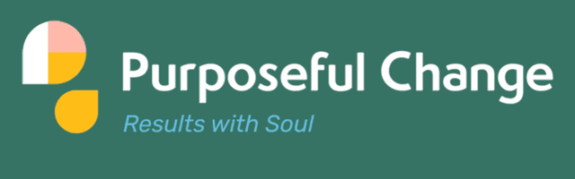Purposeful Change — Results with Soul